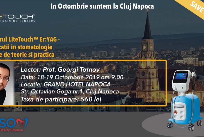 Curs – laserul LiteTouch™ ER:YAG aplicații în stomatologie – teorie și practică 18-19 octombrie 2019 Cluj-Napoca